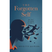 The Forgotten Self: The "You" You Should Say Hello To