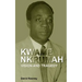 Kwame Nkrumah. Vision and Tragedy