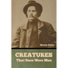 Creatures That Once Were Men