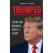 Trumped: Donald Trump Wisdom for Business and Life. Self help book. MAGA 2024.
