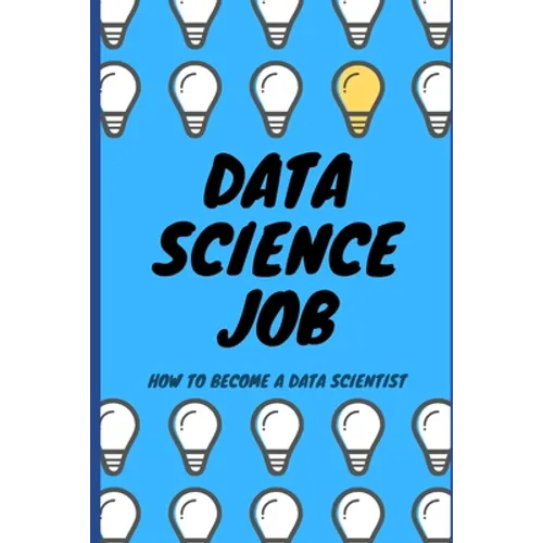 Data Science Job: How to become a Data Scientist