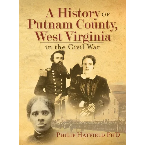 A History of Putnam County, West Virginia, in the Civil War