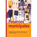 Finances Municipales: Manuel À l'Usage Des Collectivités Locales