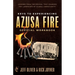 Keys to Experiencing Azusa Fire Workbook: Lessons from the Revival that Changed the Landscape of Global Christianity