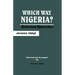 Which Way Nigeria? Selected Speeches