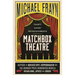 Matchbox Theatre: Thirty Short Entertainments