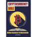 The Cryptocurrency Bible: Ultimate Guide to Understanding Cryptocurrency, Blockc