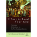 I Am the Lord Your God: Christian Reflections on the Ten Commandments