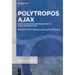 Polytropos Ajax: Roots, Evolution, and Reception of a Multifaceted Hero