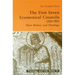 First Seven Ecumenical Councils: Their History and Theology
