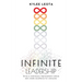 INFINITE Leadership: Drive a continuous improvement culture and create excellence for everyone