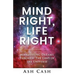 Mind Right, Life Right: Manifesting Dreams Through the Laws of the Universe