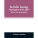 The Chaffee genealogy, embracing the Chafe, Chafy, Chafie, Chafey, Chafee, Chaphe, Chaffie, Chaffey, Chaffe, Chaffee descendants of Thomas Chaffe, of