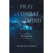 Pray in Combat When Your Mind Is Off: Be Prayed Up