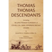 Thomas Thomas Descendants: Including Related Surnames of Colvin, Cox, Davis, Epperson, Rue and Others
