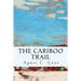 The Cariboo Trail