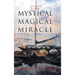 The Mystical Magical Miracle