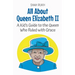 All About Queen Elizabeth II: A Kid's Guide to the Queen Who Ruled with Grace