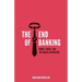 The End of Banking: Money, Credit, and the Digital Revolution