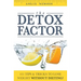 The Detox Factor: 101 Tips & Tricks To Lose Weight Without Dieting! (Detox Cleanse Book)