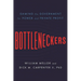 Bottleneckers: Gaming the Government for Power and Private Profit