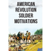 American Revolution: Soldier Motivations
