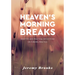 Heaven's Morning Breaks: Sensitive and Practical Reflections on Funeral Practice