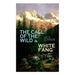 The Call of the Wild & White Fang: Adventure Classics of the American North