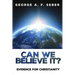 Can We Believe It?: Evidence for Christianity