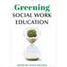 Greening Social Work Education