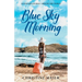 Blue Sky Morning: An Inward Journey Around the World