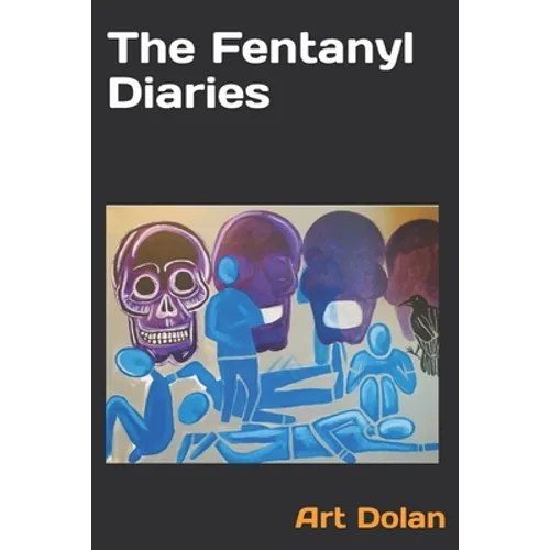 The Fentanyl Diaries