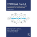 STEM Road Map 2.0: A Framework for Integrated STEM Education in the Innovation Age