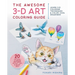 The Awesome 3-D Art Coloring Guide: Learn 3-D Coloring Techniques & Color Cool Drawings!
