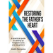 Restoring the Father's Heart: A Practical Guide to Raising Up Kingdom Sons and Daughters