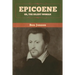 Epicoene; Or, The Silent Woman