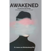 AWAKENED, The Quest for Self-Identity: Embarking on a Journey of "The Self"