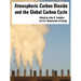 Atmospheric Carbon Dioxide and the Global Carbon Cycle