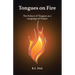 Tongues on Fire: The Fallacy of Tongues as a Language of Prayer