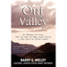Out of the Valley An Amazing Life Story That Can Help You Make Good Choices... and Leave an Eternal Legacy: An Amazing Life Story That Can Help You Ma