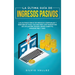 La última guía de ingresos pasivos: Las últimas ideas de negocios confiables y rentables gana $10,000/mes con marketing de afiliación, blogs, envío di