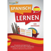 Spanisch Lernen Für Anfänger: Der geniale Spanisch Sprachkurs mit spaßigen Lerntechniken und Kurzgeschichten - In kürzester Zeit Spanisch lesen, schre