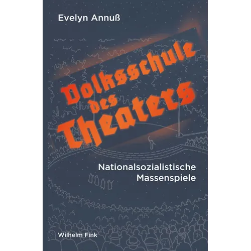 Volksschule Des Theaters: Nationalsozialistische Massenspiele