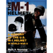 The M-1 Helmet: A History of the U.S. M-1 Helmet in World War II