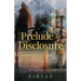 Prelude to Disclosure