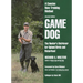 Game Dog: Second Revised Edition