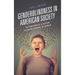 Genderblindness in American Society: The Rhetoric of a System of Social Control of Women