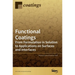 Functional Coatings: From Formulation in Solution to Applications on Surfaces and Interfaces