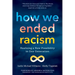 How We Ended Racism: Realizing a New Possibility in One Generation