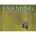 Farming: Growing the Food That Feeds Us